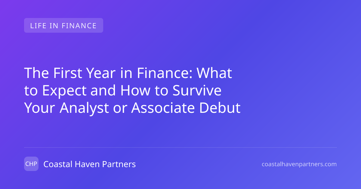 The First Year in Finance: What to Expect and How to Survive Your ...